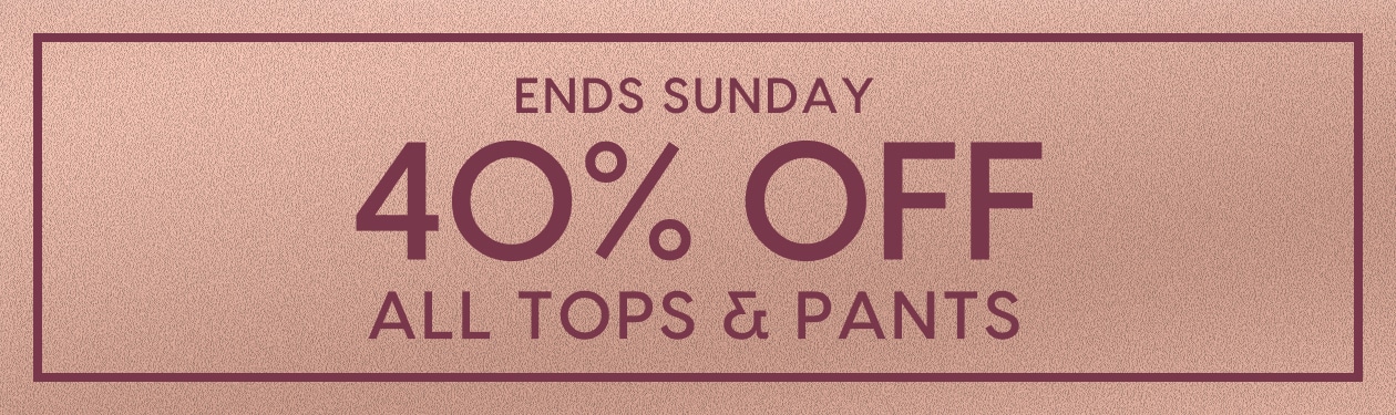 40% Off All Dresses & Jackets.