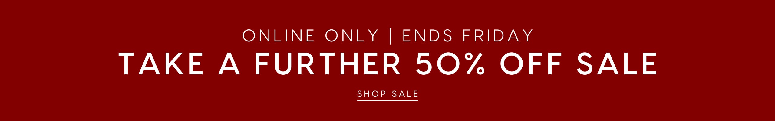 Take A Further 50% Off Sale