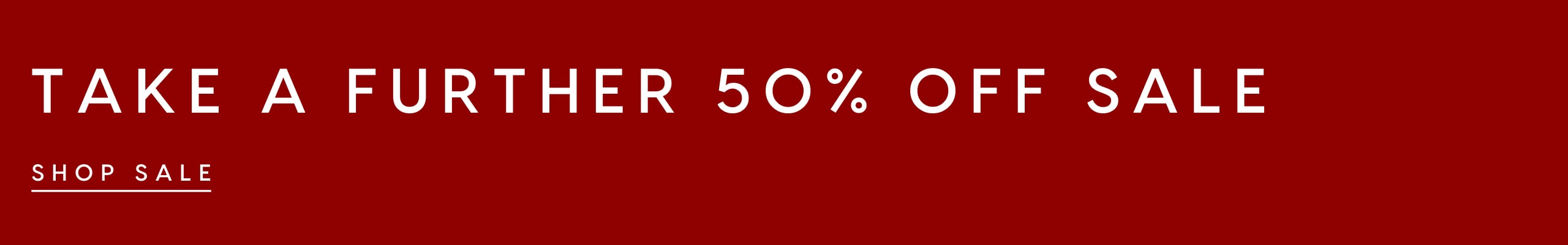 Take A Further 50% Off Sale