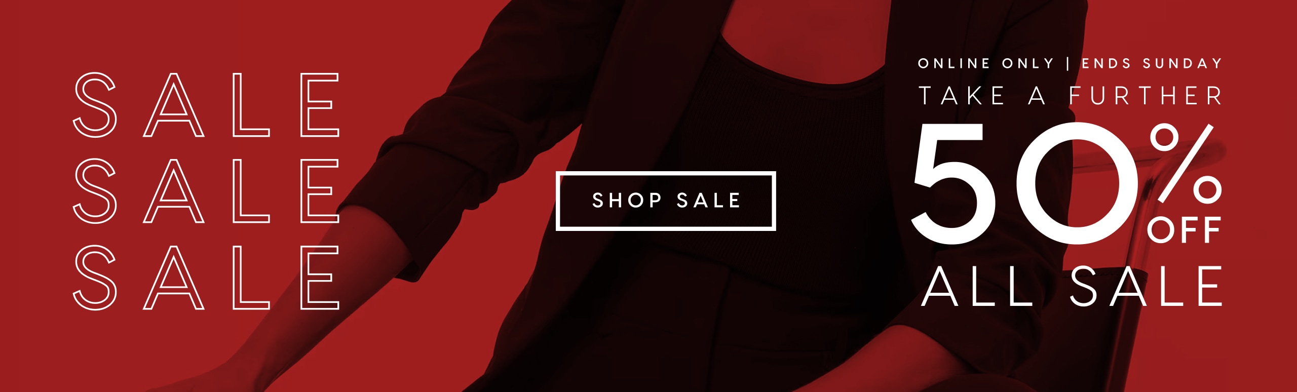 Take A Further 50% Off Sale. Ends Sunday.