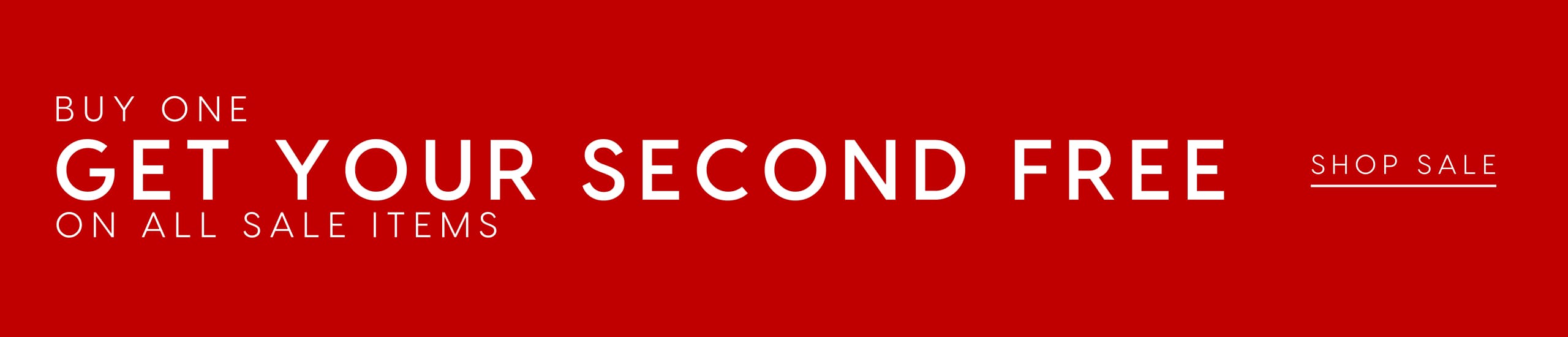 Buy 1 Get Your Second Free On All Sale Items.