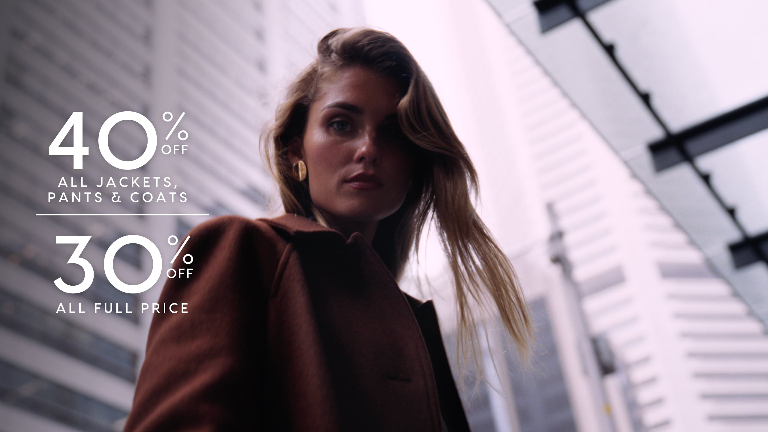 40% Off All Jackets, Pants & Coats. 30% Off All Full Price