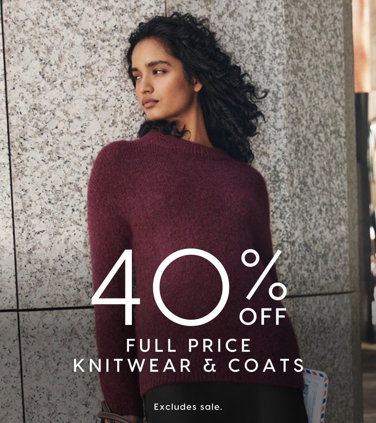 40% Off Full Price Knitwear & Coats. Excludes Sale