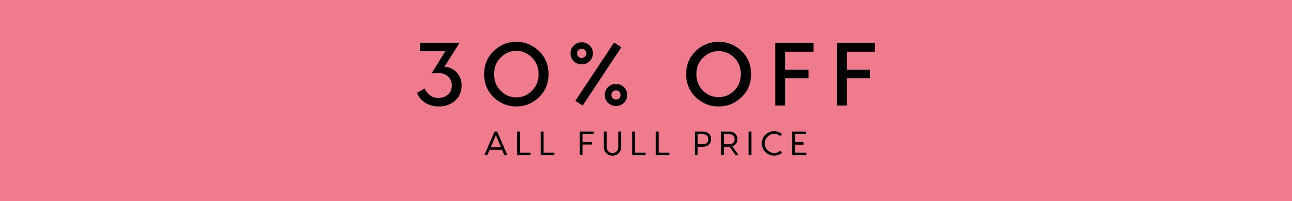 30% Off All Full Price